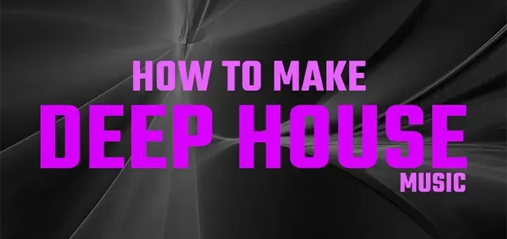 Deep House Five basic music production tricks